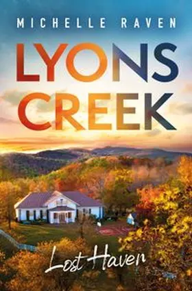 Raven |  Lyons Creek Lost Haven | Buch |  Sack Fachmedien
