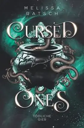 Ratsch |  Cursed Ones ~ Tödliche Gier | Buch |  Sack Fachmedien
