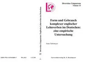 Siekmeyer |  Form und Gebrauch komplexer englischer Lehnverben im Deutschen: eine empirische Untersuchung | Buch |  Sack Fachmedien