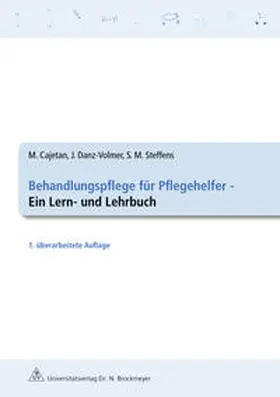 Cajetan / Steffens / Volmer |  Behandlungspflege für Pflegehelfer | Buch |  Sack Fachmedien