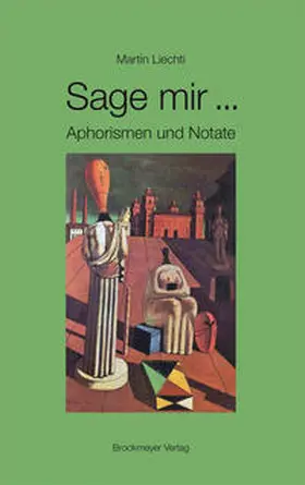 Liechti |  Sage mir ... | Buch |  Sack Fachmedien