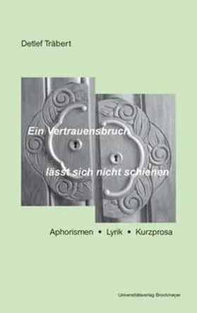 Träbert |  Ein Vertrauensbruch lässt sich nicht schienen | Buch |  Sack Fachmedien