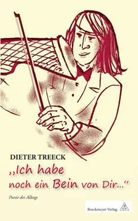 Treeck |  Treeck, Dieter: „Ich hab noch ein Bein von Dir...“ | Buch |  Sack Fachmedien