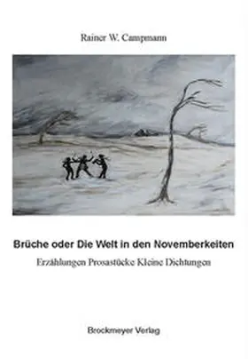 Campmann |  Brüche oder Die Welt in den Novemberkeiten | Buch |  Sack Fachmedien