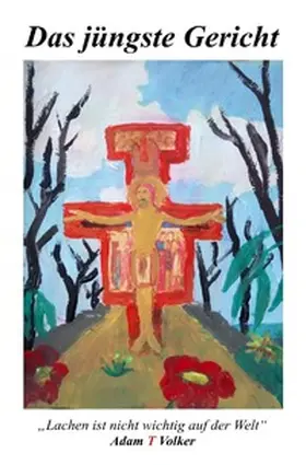 Wirths |  Das jüngste Gericht - Lachen ist gesund, Weinen auch. | Buch |  Sack Fachmedien