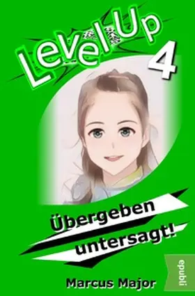 Major |  Level Up / Level Up 4 - Übergeben untersagt! | Buch |  Sack Fachmedien