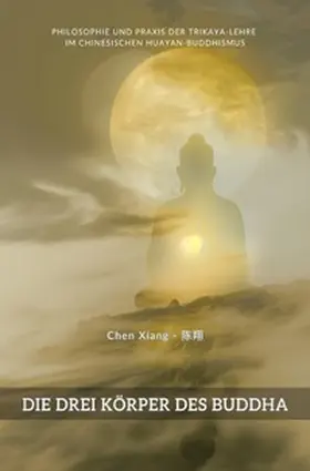 Chen |  Die Drei Körper des Buddha | Buch |  Sack Fachmedien