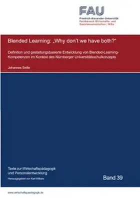 Seitle |  Texte zur Wirtschaftspädagogik und Personalentwicklung / Blended Learning: "Why don't we have both?" | Buch |  Sack Fachmedien