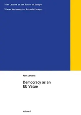 Lenaerts |  Trier Lectures on the Future of Europe / Democracy as an EU Value | Buch |  Sack Fachmedien