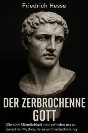 Hesse |  Der zerbrochene Gott | Buch |  Sack Fachmedien