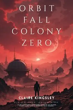 Kingsley |  Orbitfall: Colony Zero | eBook | Sack Fachmedien