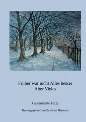 Hermann |  Früher war nicht Alles besser. Aber Vieles | Buch |  Sack Fachmedien