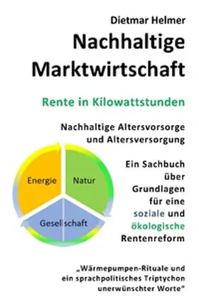 Helmer |  3 / Nachhaltige Marktwirtschaft Rente in Kilowattstunden Altersvorsorge und Altersversorgung | Buch |  Sack Fachmedien