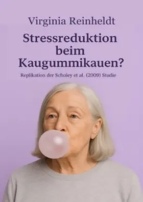 Reinheldt |  Stressreduktion beim Kaugummikauen? | Buch |  Sack Fachmedien