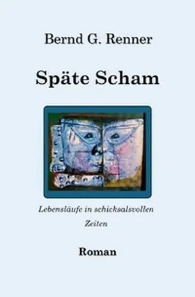 Renner |  Späte Scham | Buch |  Sack Fachmedien