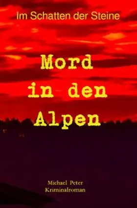 Peter |  Im Schatten der Steine / Mord in den Alpen | Buch |  Sack Fachmedien