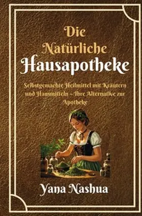 Nashua |  Native American / Die Natürliche Hausapotheke | Buch |  Sack Fachmedien