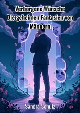 Schulz |  Verborgene Wünsche | eBook | Sack Fachmedien