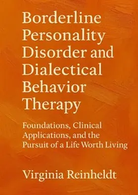Reinheldt |  Borderline Personality Disorder and Dialectical Behavior Therapy | Buch |  Sack Fachmedien