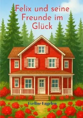 Engelen |  1. Band / Felix und seine Freunde im Glück | Buch |  Sack Fachmedien
