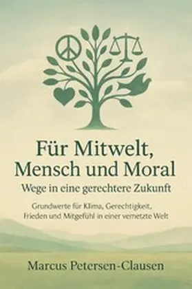 Petersen - Clausen |  Für Mitwelt, Mensch und Moral | eBook | Sack Fachmedien