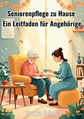 Schulz |  Seniorenpflege zu Hause | eBook | Sack Fachmedien