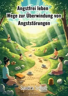 Schulz |  Angstfrei leben | eBook | Sack Fachmedien