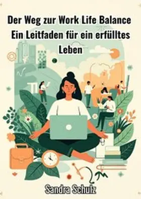 Schulz |  Der Weg zur Work Life Balance | eBook | Sack Fachmedien