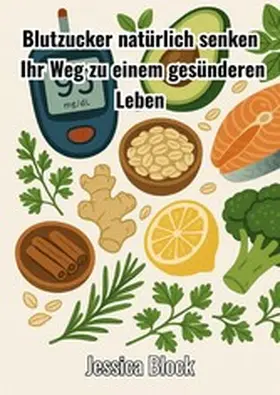 Block |  Blutzucker natürlich senken | eBook | Sack Fachmedien