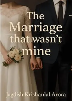 Arora |  The Marriage That Wasn't Mine | Buch |  Sack Fachmedien
