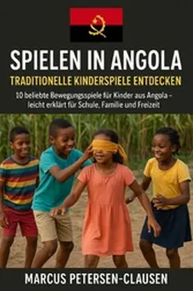 Petersen - Clausen |  Spielen in Angola | eBook | Sack Fachmedien