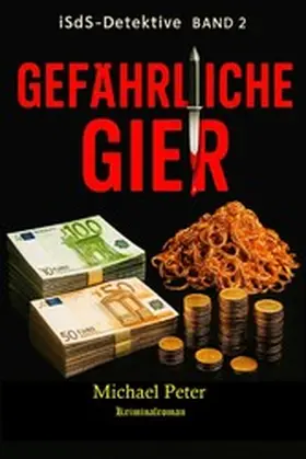 Peter |  Gefährliche Gier | eBook | Sack Fachmedien