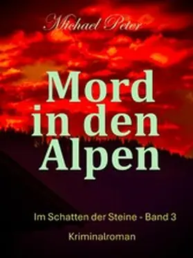 Peter |  Mord in den Alpen | eBook | Sack Fachmedien