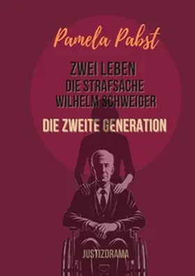 Pabst |  Zwei Leben - Die Strafsache Wilhelm Schweiger / Zwei Leben - Die Strafsache Wilhelm Schweiger - Die zweite Generation | Buch |  Sack Fachmedien