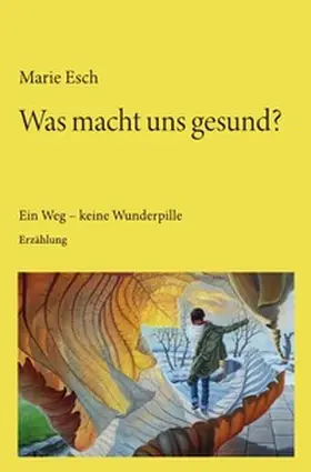 Esch |  Was macht uns gesund? | Buch |  Sack Fachmedien