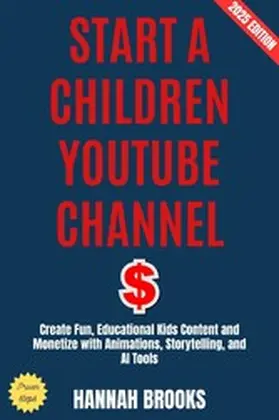 Brooks |  Start a Children YouTube Channel: | eBook | Sack Fachmedien