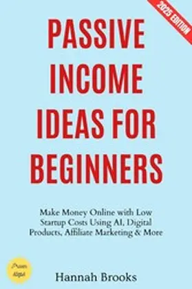 Brooks |  Passive Income Ideas for Beginners: | eBook | Sack Fachmedien