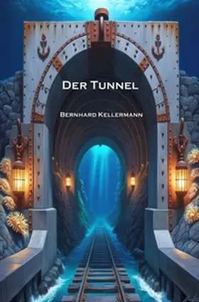 Kellermann / Remde |  Der Tunnel | Buch |  Sack Fachmedien