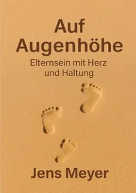 Meyer |  Auf Augenhöhe - Eltern sein mit Herz und Seele | Buch |  Sack Fachmedien