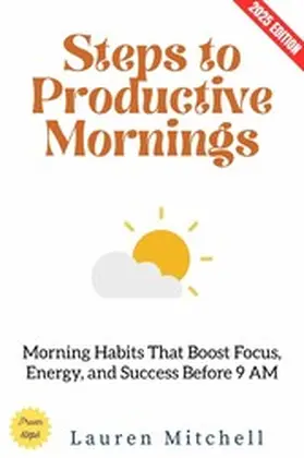 Mitchell |  Steps to Productive Mornings: | eBook | Sack Fachmedien