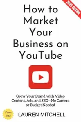 Mitchell |  How to Market Your Business on YouTube: | eBook | Sack Fachmedien