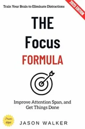 Walker |  The Focus Formula: | eBook | Sack Fachmedien