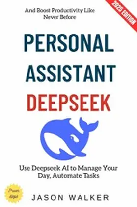 Walker |  Deepseek Personal Assistant: | eBook | Sack Fachmedien