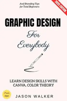 Walker |  Graphic Design for Everybody: | eBook | Sack Fachmedien
