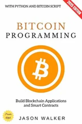 Walker |  Bitcoin Programming: | eBook | Sack Fachmedien