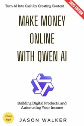 Walker |  Make Money Online with Qwen AI: | eBook | Sack Fachmedien