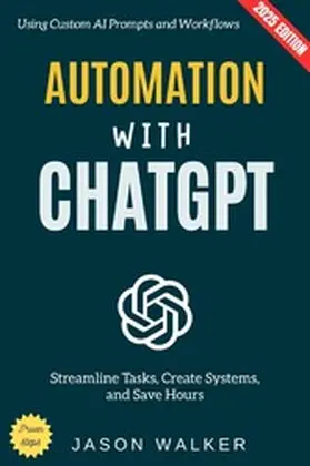 Walker |  Automation with ChatGPT: | eBook | Sack Fachmedien