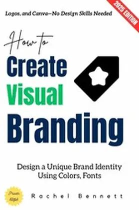 Bennett |  How to Create Visual Branding: | eBook | Sack Fachmedien