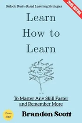 Scott |  Learn How to Learn: | eBook | Sack Fachmedien