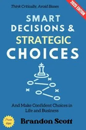 Scott |  Smart Decisions and Strategic Choices: | eBook | Sack Fachmedien